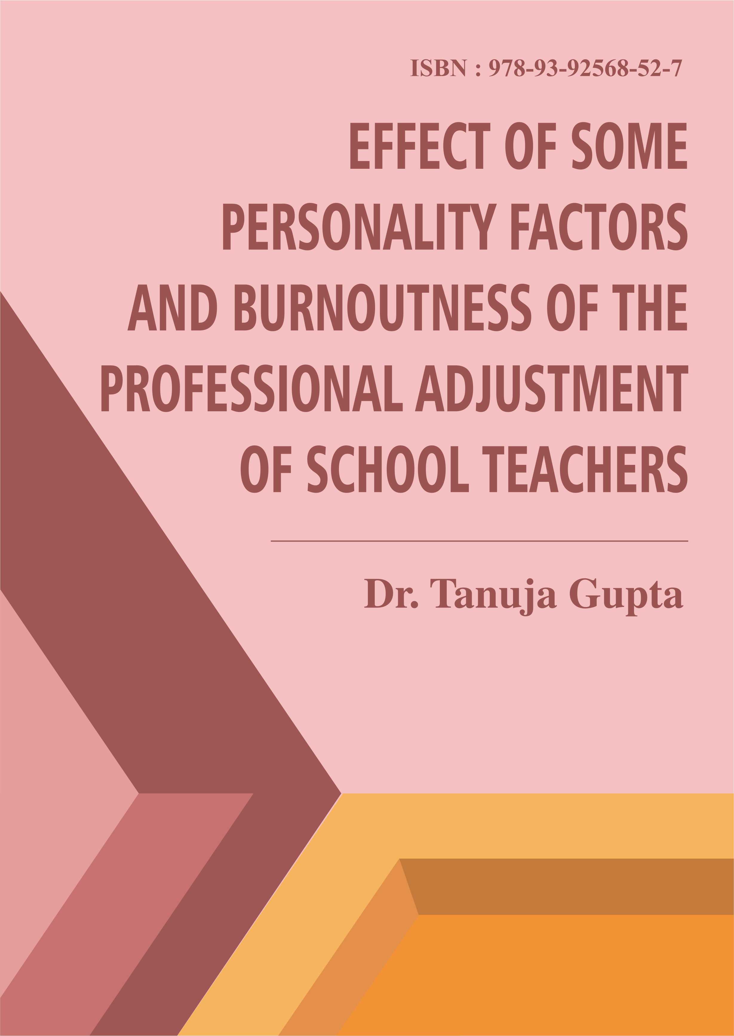 Effect of Some Personality Factors and Burnoutness of the Professional Adjustment of School Teachers