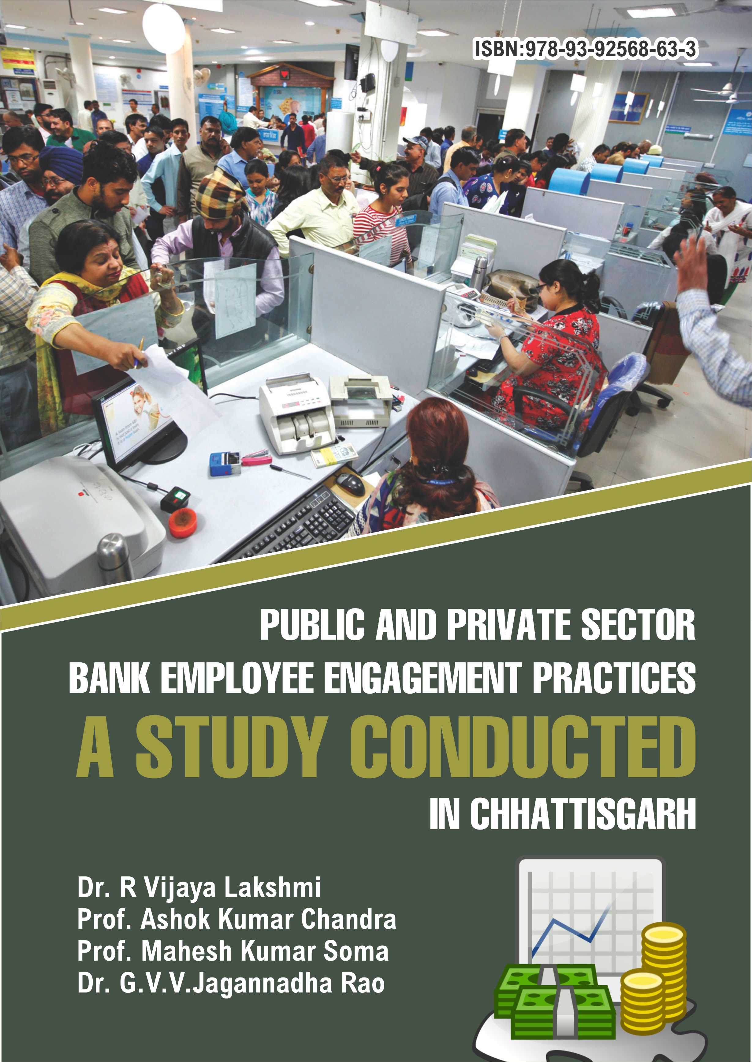 Public and Private Sector Bank Employee Engagement Practices: A Study Conducted in Chhattisgarh