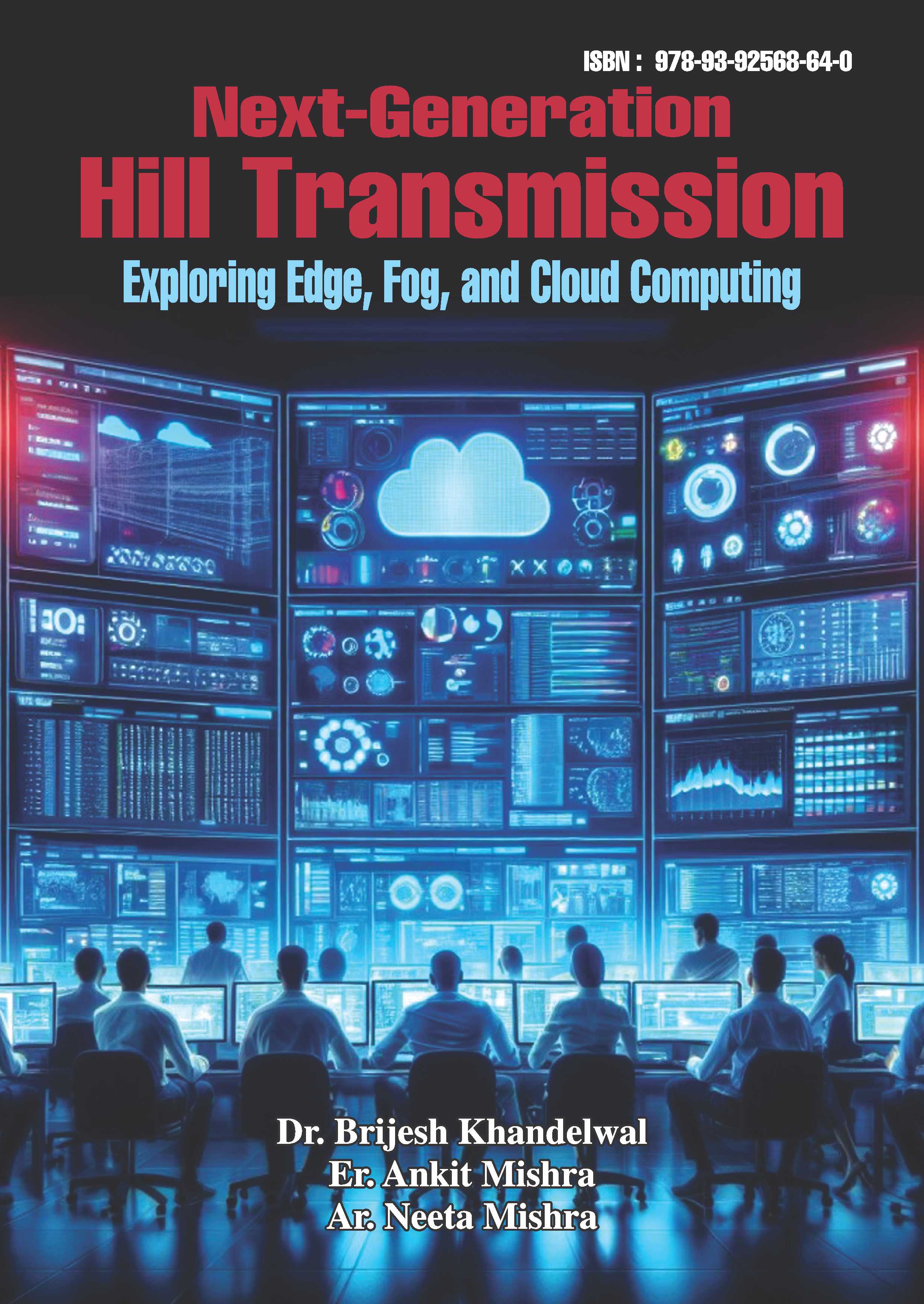 Next-Generation Hill Transmission: Exploring Edge, Fog, and Cloud Computing