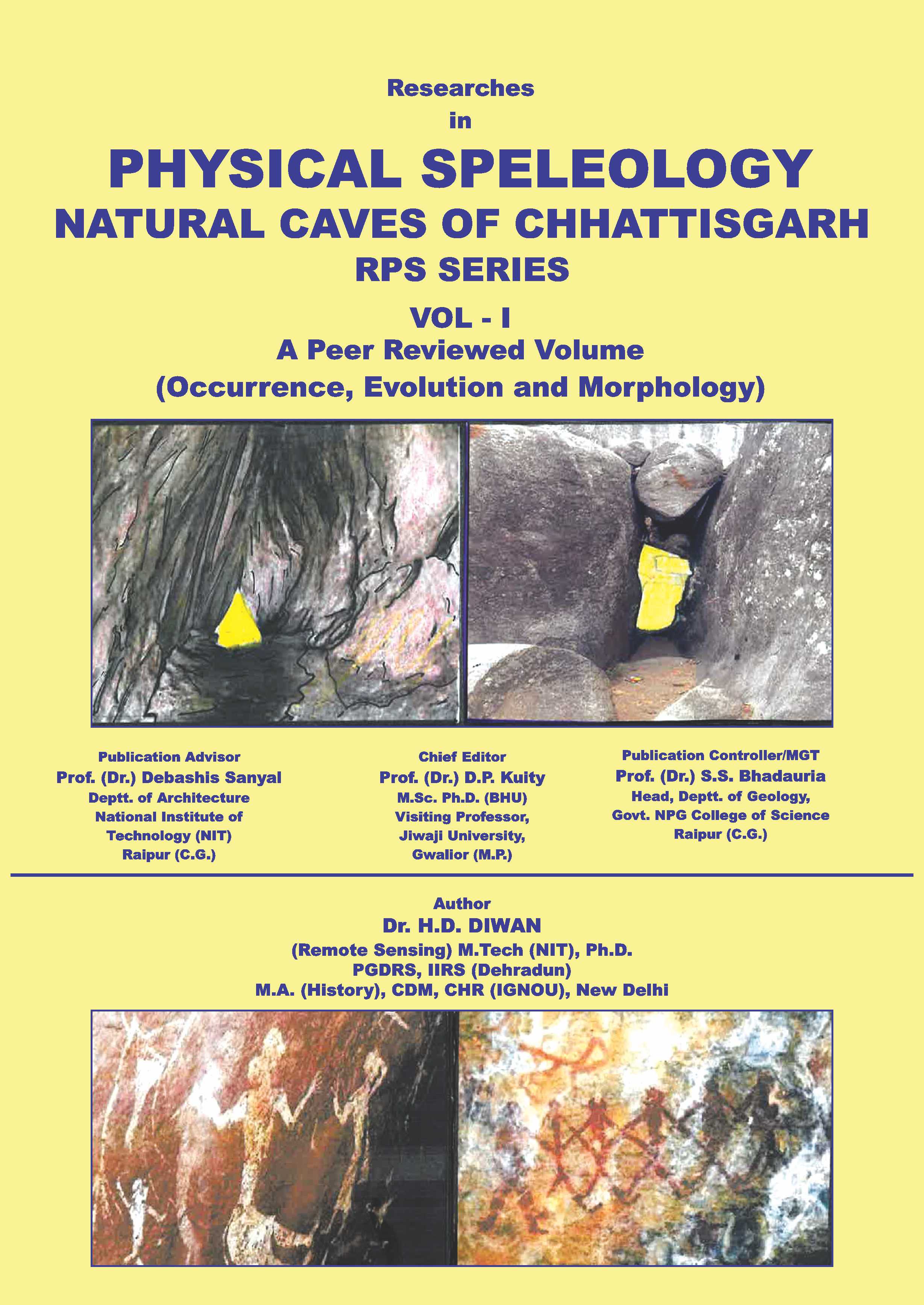 Researches in PHYSICAL SPELEOLOGY, NATURAL CAVES OF CHHATTISGARH (Occurrences, Evolution and Morphology)