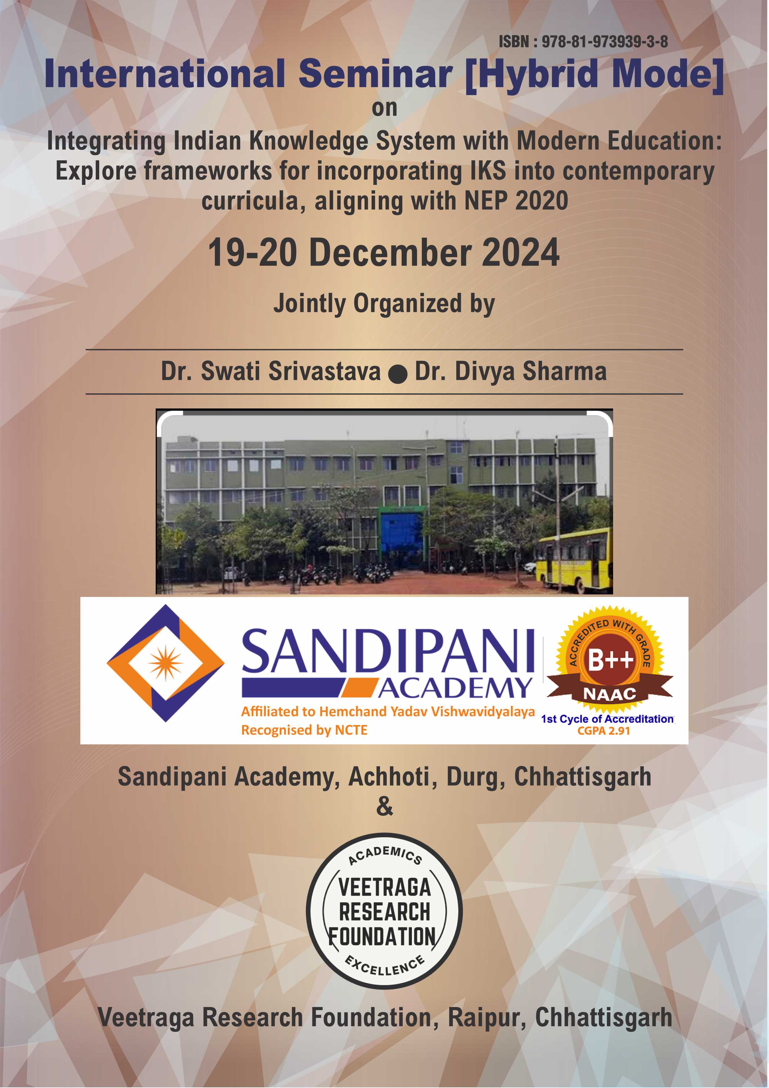 Integrating Indian Knowledge System with Modern Education: Explore frameworks for incorporating IKS into contemporary curricula, aligning with NEP 2020